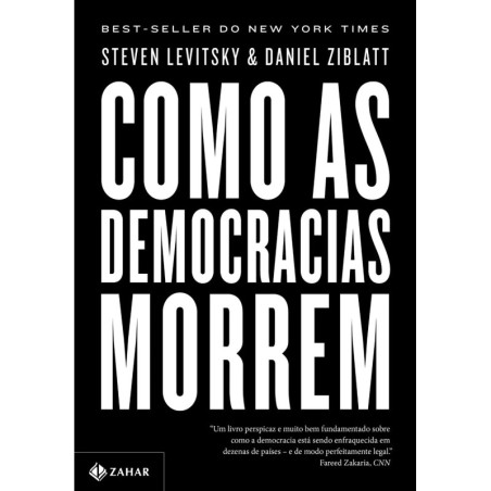 Como as democracias morrem - DANIEL ZIBLATT: Livro