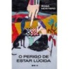 Livro O perigo de estar lúcida - : Livro
