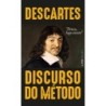 Discurso do método - Descartes, René (Autor)