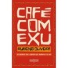 Café com Exu - : Livro