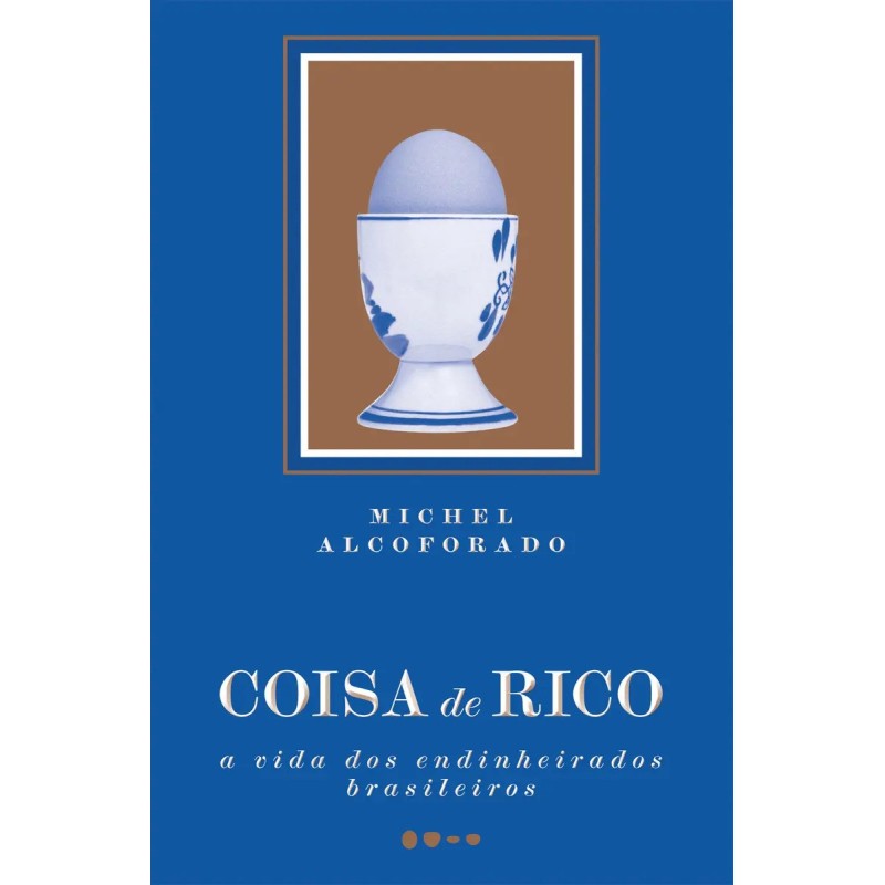 Coisa de rico - : Livro