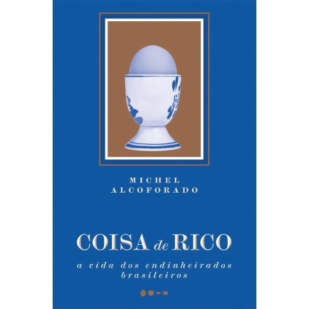 Coisa de rico - : Livro