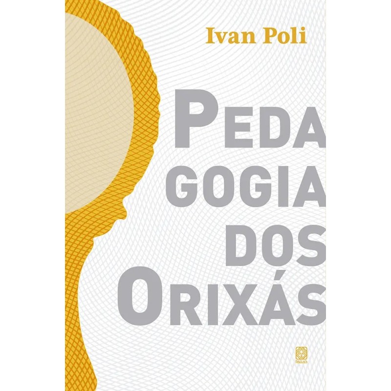 Pedagogia dos Orixás - : Livro