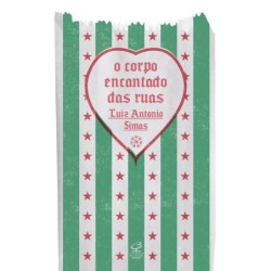 O corpo encantado das ruas - : Livro