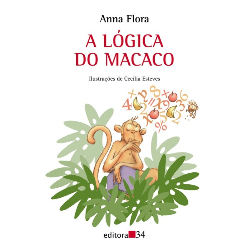 A lógica do macaco - Flora, Anna (Autor)