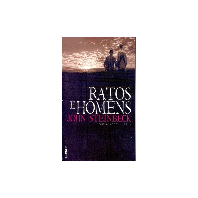 Ratos e homens - Steinbeck, John (Autor)