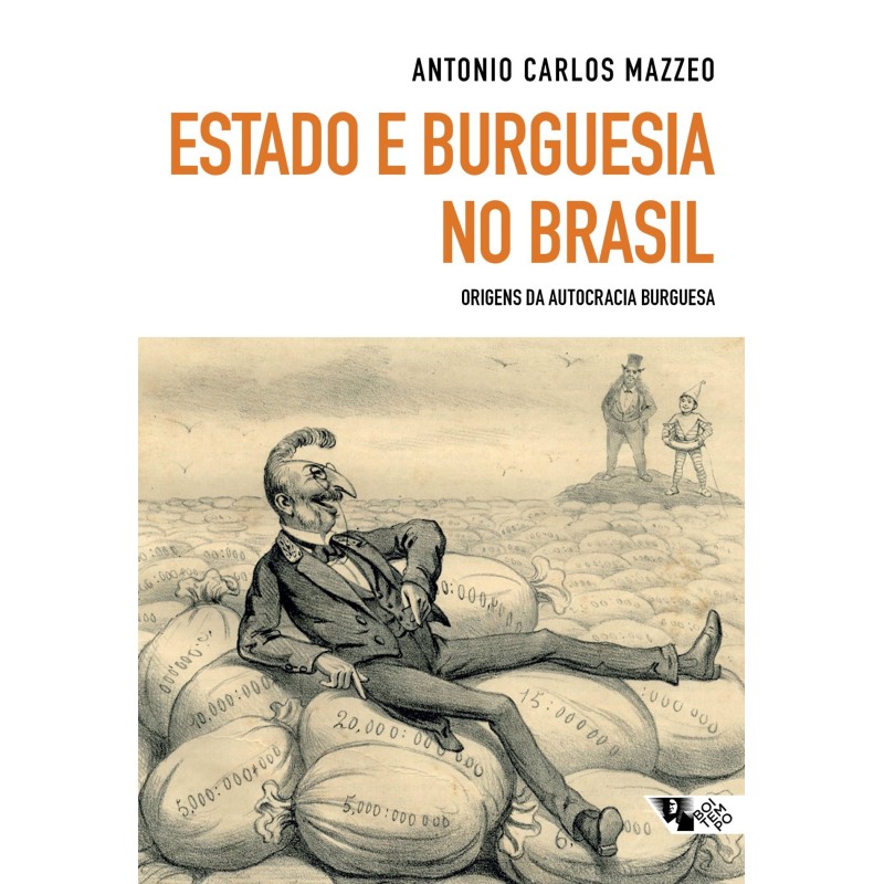 Estado e burguesia no Brasil - Mazzeo, Antonio Carlos (Autor)