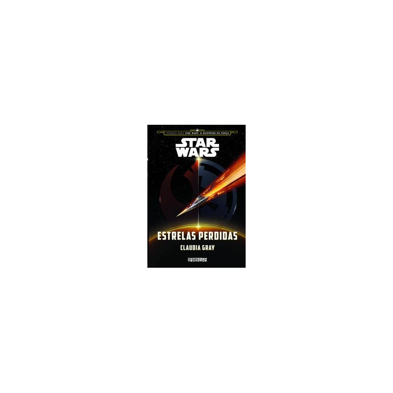 Star Wars: estrelas perdidas - Gray, Claudia