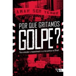 Por que gritamos golpe? -...