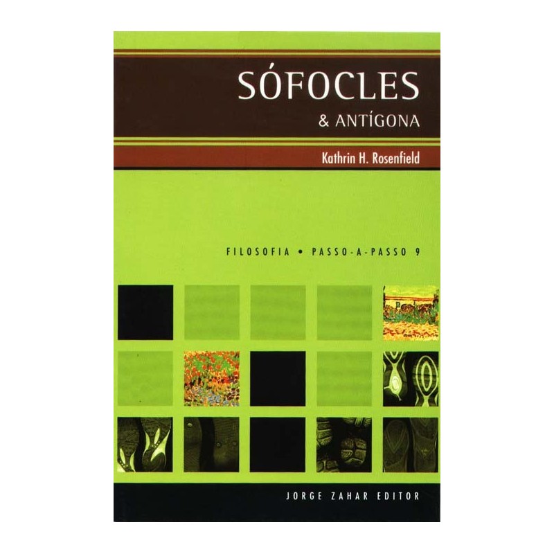 SOFOCLES & ANTIGONA-FILOSOFIA N.09 - ROSENFIELD,KATHRIN H.