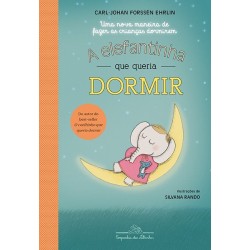 ELEFANTINHA QUE QUERIA DORMIR, A - Ehrlin, Carl-Johan Forssén