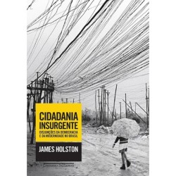 Cidadania insurgente - James Holston