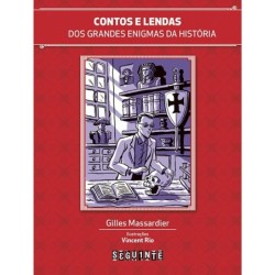 Contos e lendas dos grandes enigmas da história - Gilles Massardier