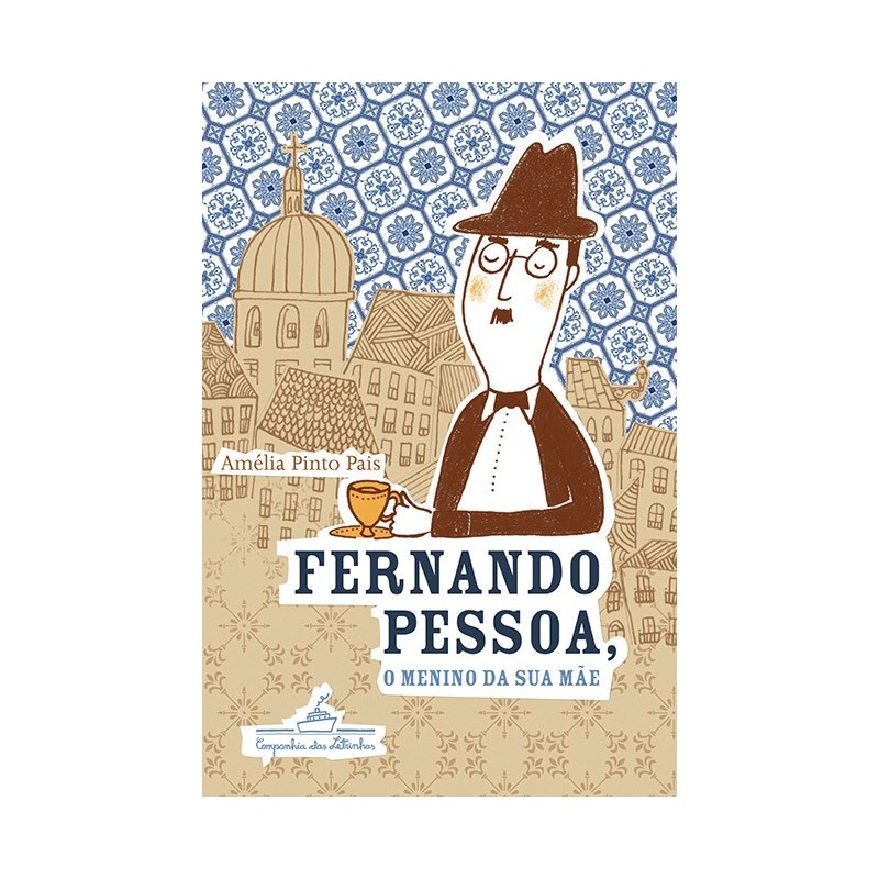 Fernando Pessoa o menino da sua mãe - Amélia Pinto Pais