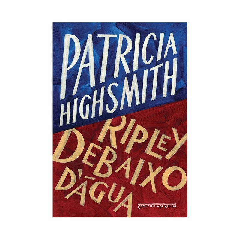 Ripley debaixo d'água - Patricia Highsmith