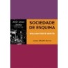 SOCIEDADE DE ESQUINA - William Foote Whyte