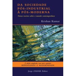 DA SOCIEDADE POS-INDUSTRIAL.. - Krishan Kumar