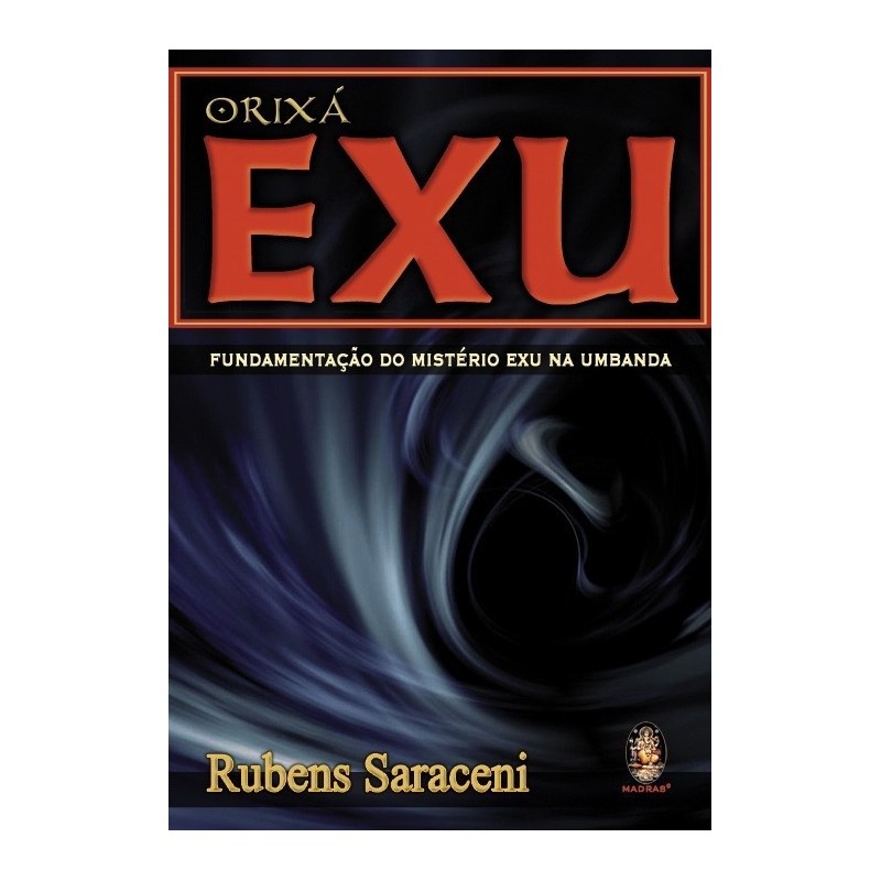 Orixá Exu Fundamentação Do Mistério Exu Na Umbanda Saraceni Livro 2387