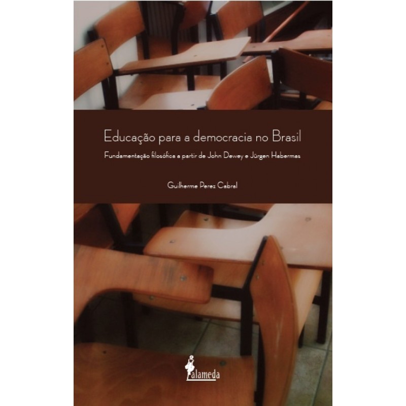 Educação para a democracia no Brasil - Cabral, Guilherme Perez