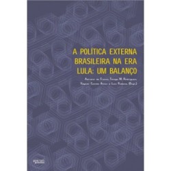 A Política Externa Brasileira na Era Lula- Um Balanço   - Luiz Pedone