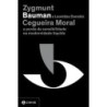 Cegueira moral (Nova edição) - Bauman et al.