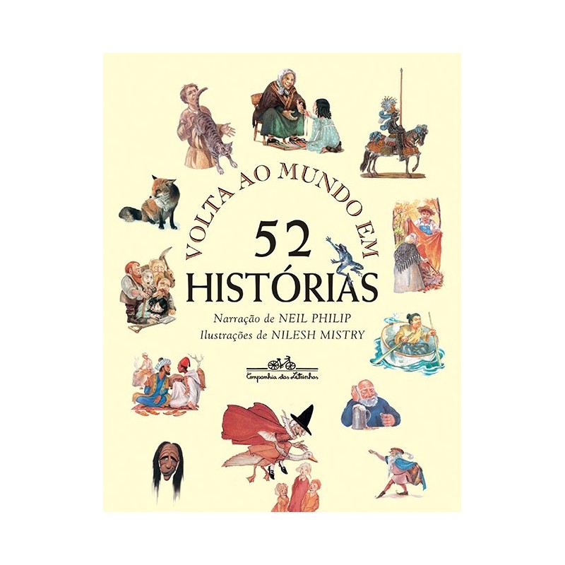 Volta ao mundo em 52 histórias - Neil Philip