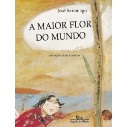 A maior flor do mundo - José Saramago