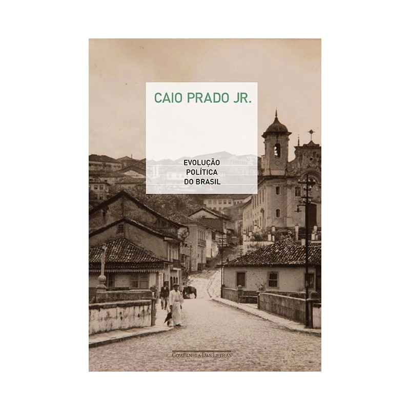 Evolução política do Brasil - Caio Prado Junior