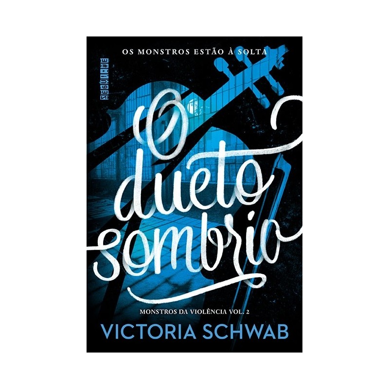 O dueto sombrio - Victoria Schwab