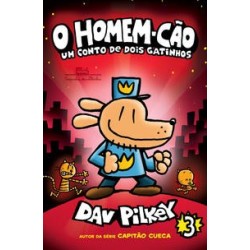 O HomemCão: Um conto de dois gatinhos - Dav Pilkey