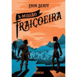 A missão traiçoeira - Erin Beaty