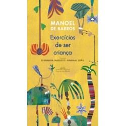 Exercícios de ser criança (Nova edição) - de Barros, Manoel