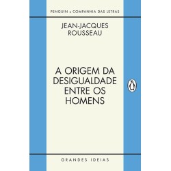 A origem da desigualdade entre os homens - Jean-jacques Rousseau