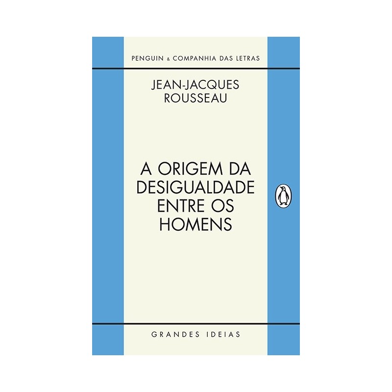 A origem da desigualdade entre os homens - Jean-jacques Rousseau