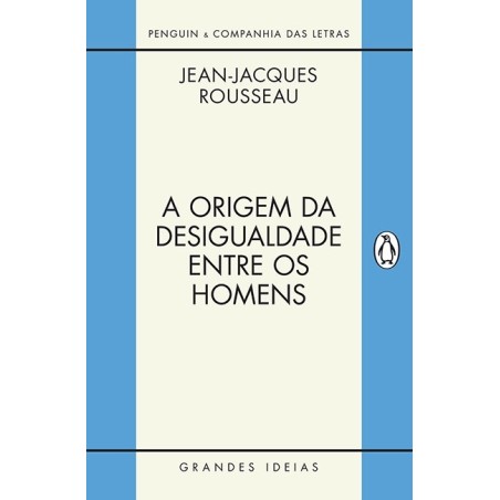 A origem da desigualdade entre os homens - Jean-jacques Rousseau