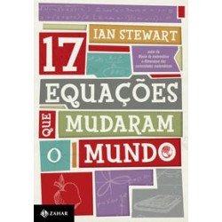 17 EQUACOES QUE MUDARAM O MUNDO - Ian Stewart