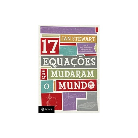 17 EQUACOES QUE MUDARAM O MUNDO - Ian Stewart