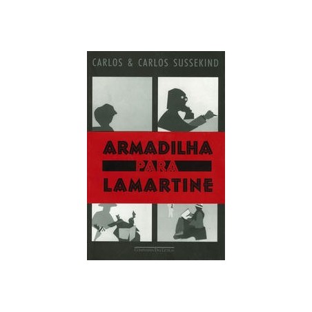 Armadilha para Lamartine - Carlos Sussekind