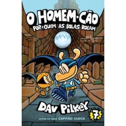 O Homem-Cão: Por quem as bolas rolam - Dav Pilkey