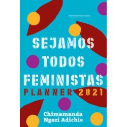 Sejamos todos feministas: Planner 2021 - Chimamanda Ngozi Adichie