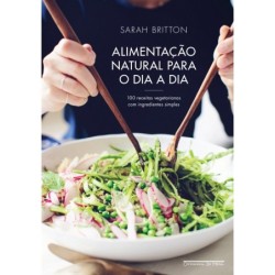 ALIMENTACAO NATURAL PARA O DIA A DIA - SARAH BRITTON