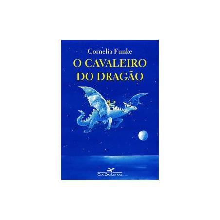 O cavaleiro do dragão - Cornelia Funke