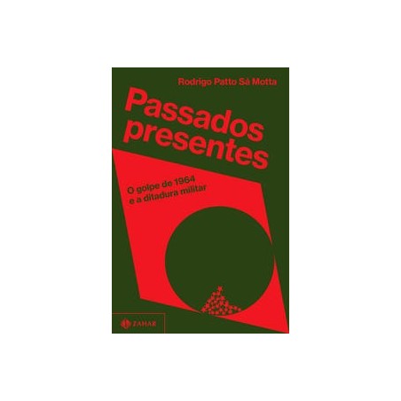 Passados presentes - Motta, Rodrigo Patto Sá