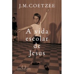 A vida escolar de Jesus - J.m. Coetzee