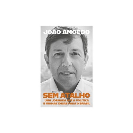 Sem atalho - Amoêdo, João