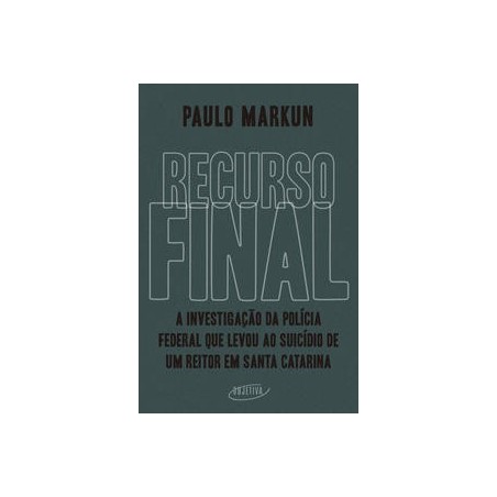 Recurso final - Markun, Paulo