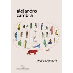 Ficção 2006-2014 - Zambra, Alejandro