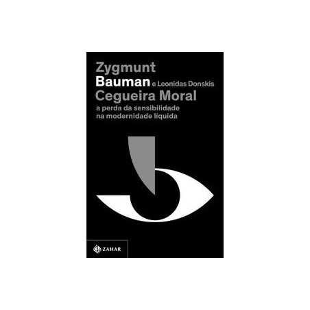 Cegueira moral (Nova edição) - Bauman et al.