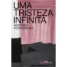 Uma tristeza infinita - Xerxenesky, Antônio