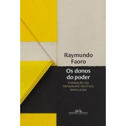 Os donos do poder - Faoro, Raymundo